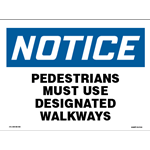 10 x 14 Pedestrians Must Use Designated Walkways
