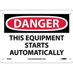 Danger This Equipment Starts Automatically Sign