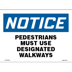 10 x 14 Pedestrians Must Use Designated Walkways